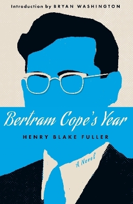 Bertram Cope's Year (Herald Classics) - Bryan Washington, Henry Fuller Blake