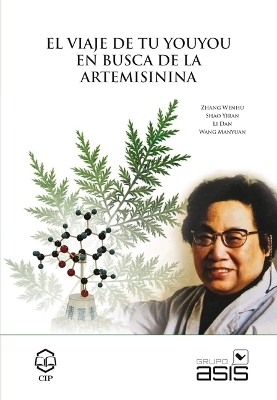 El Viaje de Tu Youyou En Busca de la Artemisinina -  Wenhu, Zhang Yiran, Shao Dan