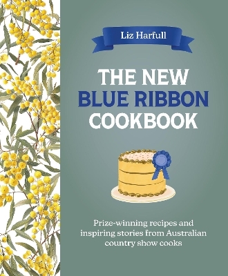 The New Blue Ribbon Cookbook - Liz Harfull