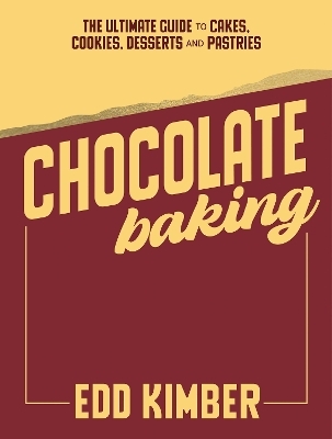 Chocolate Baking - Edd Kimber