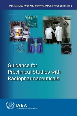 Guidance for Preclinical Studies with Radiopharmaceuticals -  Iaea