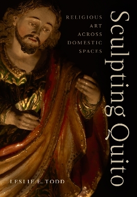 Sculpting Quito - Leslie E. Todd