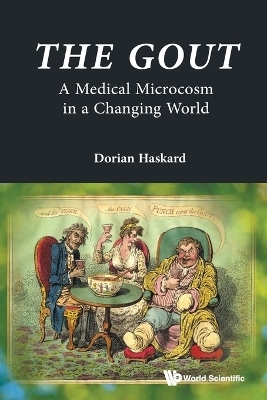 Gout, The: A Medical Microcosm In A Changing World - Dorian O Haskard