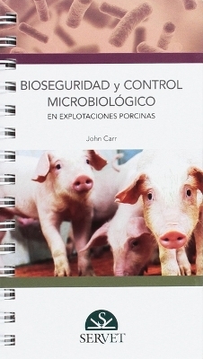 Bioseguridad Y Control Microbiológico En Explotaciones Porcinas -  Carr
