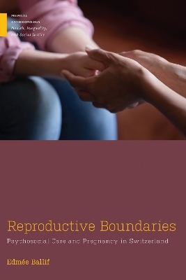 Reproductive Boundaries - Edm&eacute;e Ballif