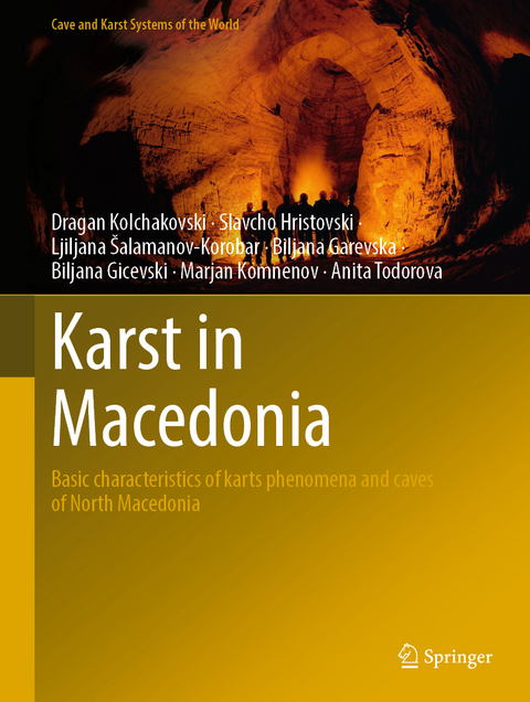 Karst in Macedonia - Dragan Kolchakovski, Slavcho Hristovski, Ljiljana Šalamanov-Korobar, Biljana Garevska, Biljana Gicevski, Marjan Komnenov, Anita Todorova