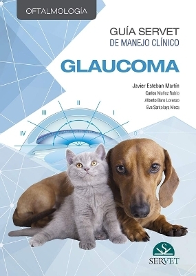 Guía Servet de Manejo Clínico: Oftalmología. Glaucoma