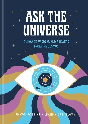 Ask the Universe - Leanna Greenaway, Shawn Robbins