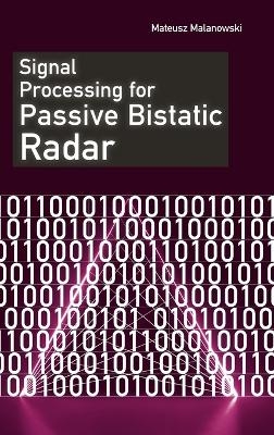 Signal Processing for Passive Bistatic Radar - Mateusz Malanowski