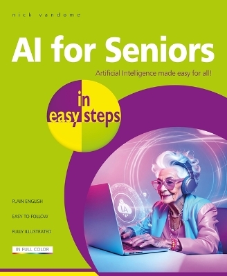 AI for Seniors in easy steps - Nick Vandome