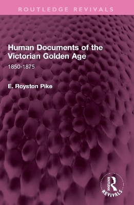 Human Documents of the Victorian Golden Age
