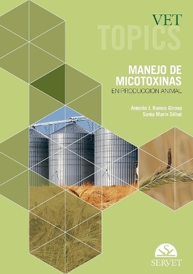 Vet Topics. Manejo de Micotoxinas En Producción Animal