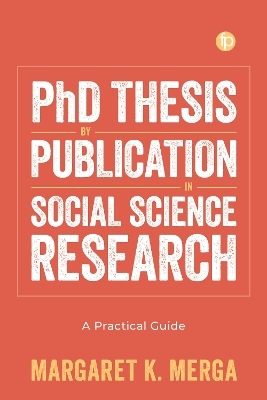 PhD Thesis by Publication in Social Science Research - Margaret K. Merga