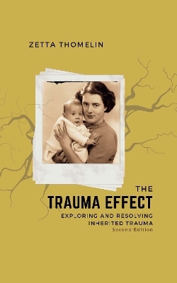 The Trauma Effect (Second Edition) - Zetta Thomelin