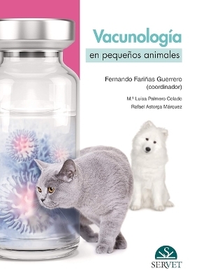Vacunolog&iacute;a En Peque&ntilde;os Animales - Palmero Colado, Ma Luisa Astorga M&aacute;rquez