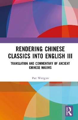 Rendering Chinese Classics into English III - Pan Wenguo