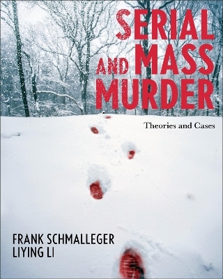 Serial and Mass Murder - Frank Schmalleger