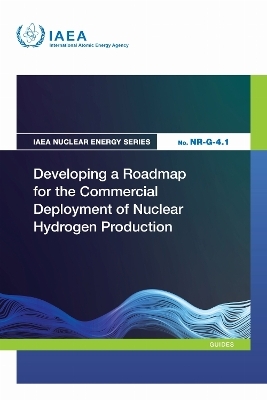 Developing a Roadmap for the Commercial Deployment of Nuclear Hydrogen Production