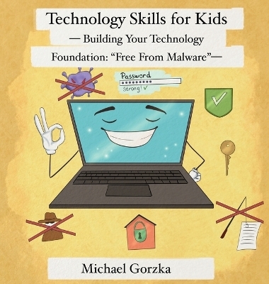 Technology Skills for Kids - Michael Gorzka