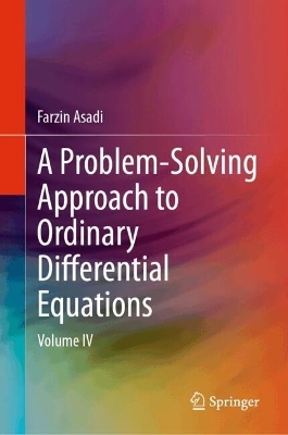 A Problem-Solving Approach to Ordinary Differential Equations - Farzin Asadi