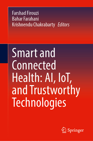 Smart and Connected Health: AI, IoT, and Trustworthy Technologies
