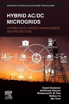 Hybrid AC/DC Microgrids - Sayed Abulanwar, Zhe Chen, Weihao Hu, Mohammad Rizk, Abdelhady Ghanem