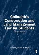 Galbraith's Construction and Land Management Law for Students - de Silva, Carrie