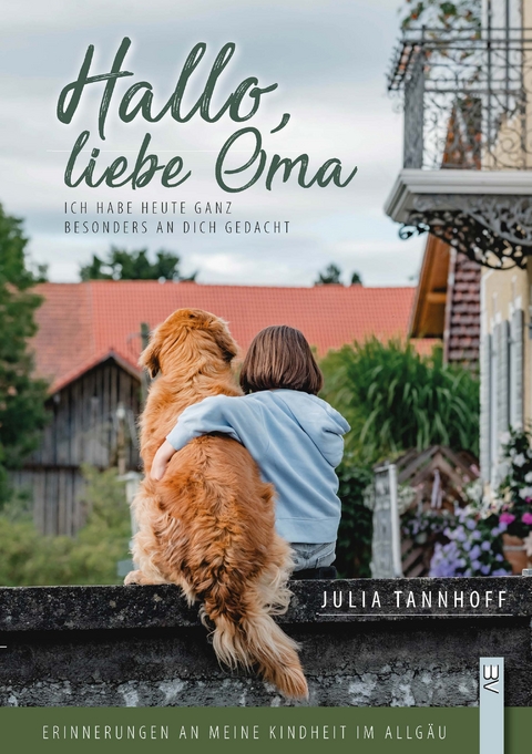 Hallo, liebe Oma - Julia Tannhoff