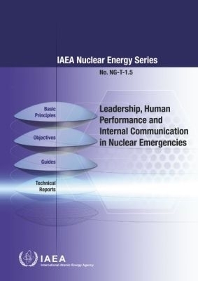 Leadership, Human Performance and Internal Communication for Nuclear Emergencies -  Iaea