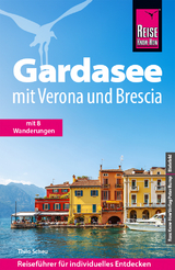 Reise Know-How Reiseführer Gardasee mit Verona und Brescia - Scheu, Thilo