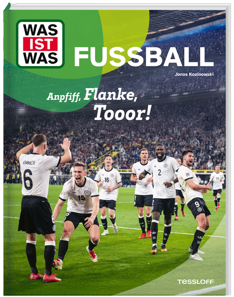 WAS IST WAS Fu&szlig;ball. Anpfiff, Flanke, Tooor! - Jonas Kozinowski