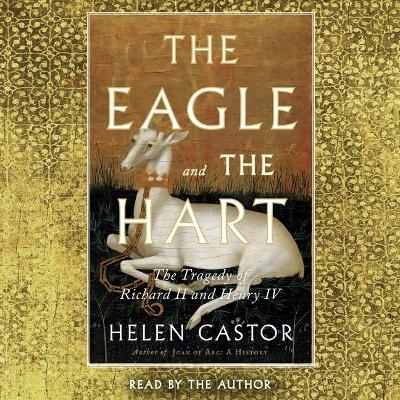 The Eagle and the Hart - Helen Castor