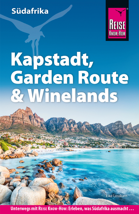 Reise Know-How Reisef&uuml;hrer S&uuml;dafrika &ndash; Kapstadt, Garden Route & Winelands - Elke Losskarn