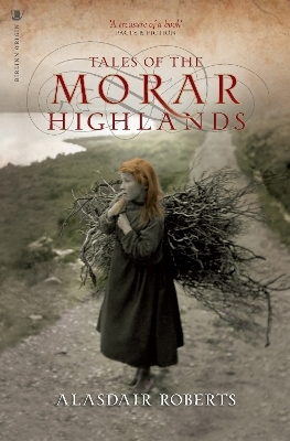 Tales of the Morar Highlands - Alasdair Roberts
