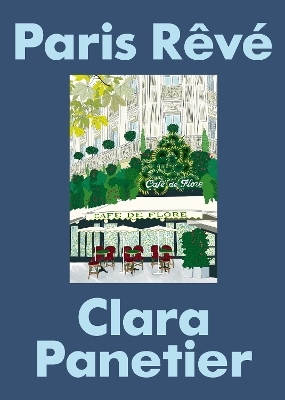 Paris Rêvé - Clara Panetier