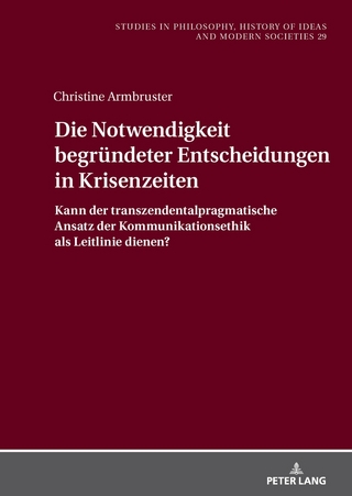 Die Notwendigkeit begründeter Entscheidungen in Krisenzeiten