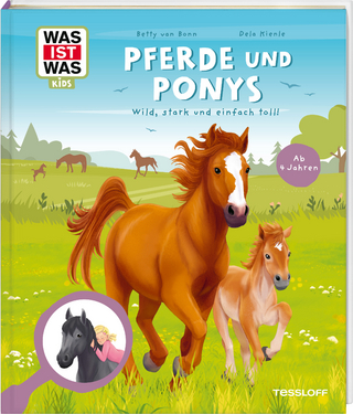 WAS IST WAS Kids Pferde und Ponys. Wild, stark und einfach toll!