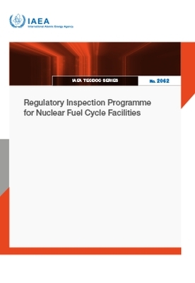 Regulatory Inspection Programme for Nuclear Fuel Cycle Facilities