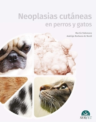 Neoplasias Cut&aacute;neas En Perros Y Gatos -  Soberano, Mart&iacute;n de Nardi, Andrigo Barboza