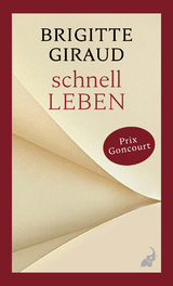Schnell leben - Brigitte Giraud