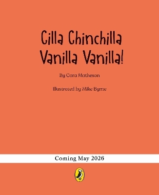Cilla Chinchilla Vanilla Vanilla! - Cara Matheson