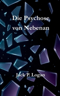 Die Psychose von Nebenan