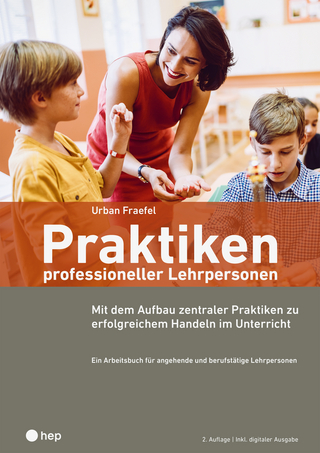 Praktiken professioneller Lehrpersonen (Print inkl. E-Book Edubase)