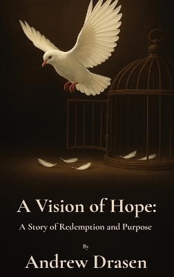 A Vision of Hope - Andrew Drasen