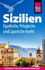 Reise Know-How Reiseführer Sizilien und Egadische, Pelagische & Liparische Inseln - Köthe, Friedrich; Schetar, Daniela