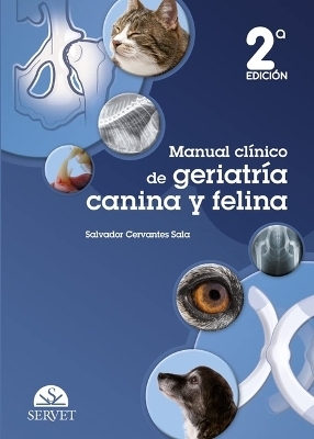 Manual Clinico de Geriatria Canina / Salvador Cervantes Sala - Cervantes Sala Salvador