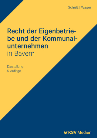 Recht der Eigenbetriebe und der Kommunalunternehmen in Bayern