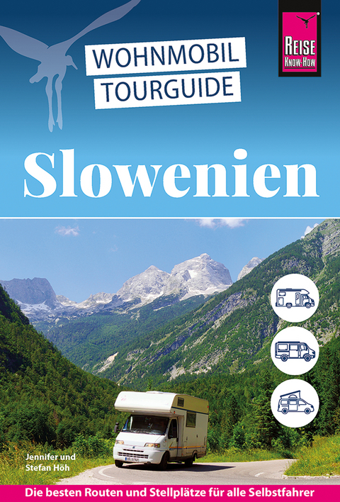 Reise Know-How Wohnmobil-Tourguide Slowenien - Stefan Höh, Jennifer Höh