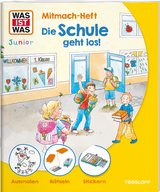 WAS IST WAS Junior Mitmach-Heft Die Schule geht los! - Sabine Schuck
