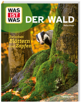WAS IST WAS Der Wald. Zwischen Bl&auml;ttern und Zapfen - Florian Kinast